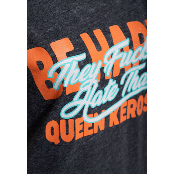 Queen Kerosin Be Happy, They Fucking Hate That t-shirt anthr Size M